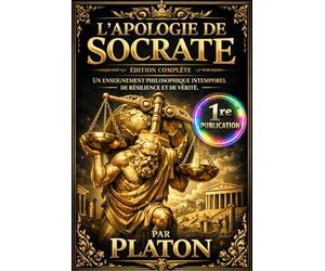 L’Apologie de Socrate Par Platon Discours de défense de Socrate - Édition complète, traduction française modernisée et annotée .: lors de son procès à ... et d’introduire de nouvelles divinités.