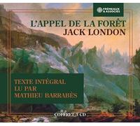 L’appel de la forêt (texte intégral) - Jack London - Frémeaux & Associés - Texte lu (CD) - Textes lus CD
