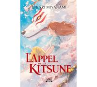 L’Appel de la Kitsune: Un voyage d’épanouissement et d’acceptation au cœur des légendes japonaises.