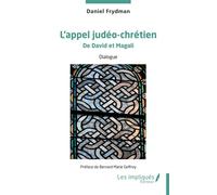 L’appel judéo-chrétien De David et Magali - Daniel Frydman - Les Impliqués - broché - Essai