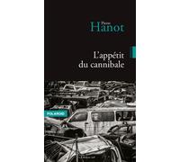L' appétit du cannibale - Pierre Hanot - In8 Editions - broché - Roman