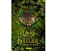 L apprentie de Merlin - L'ogre et le bouclier - Fabien Clavel - Fleurus - broché - Roman adolescent