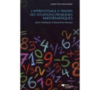 L' apprentissage à travers des situations-problèmes mathémat - Laurent Theis - Presses Universite Du Quebec - broché - Scolaire / Universitaire