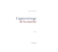 L APPRENTISSAGE DE LA MARCHE