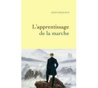 L apprentissage de la marche - Jean-Louis Hue - Grasset - broché - Essai