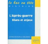 L' après-guerre - Bilans et enjeux Corinne Desfachelle-Krajewski (Auteur)