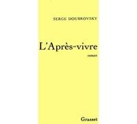 L apres-vivre Serge Doubrovsky (Auteur)