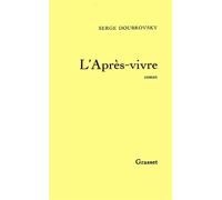 L apres-vivre - Serge Doubrovsky - Grasset - broché - Livre