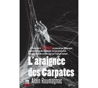 L’araignée des carpates - Alain Roumagnac - Editions Cairn - broché - Roman