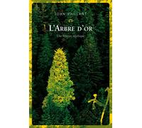 L arbre d or Vie et mort d'un géant canadien - John Vaillant - Noir Sur Blanc - broché - Roman