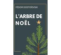 L’Arbre de Noël Fédor Dostoïevski