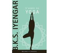 L arbre du yoga - B. K. S. Iyengar - Buchet-Chastel - broché - Essai