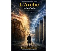 L’Arche ou le Code: Dispensationalisme, loi noachide et la destinée des peuples