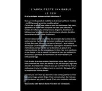 L’Architecte Invisible - Le CEO: Comment structurer, développer et protéger une entreprise sans s’exposer