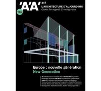 L´Architecture d´aujourd´hui AA n°447 : Europe, nouvelle génération - Février 2022 - Collectif - Archipress Eds - broché - Revue