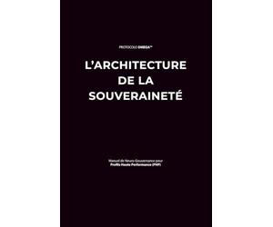 L’ARCHITECTURE DE LA SOUVERAINETÉ: Manuel de Neuro-Gouvernance pour Profils Haute Performance (PHP)