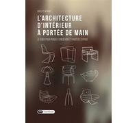 L’architecture d'intérieur à portée de main Le guide pour penser, concevoir et habiter l'espace - Maëlys Di Maio - Dashbook - relié - Guide