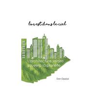 L’architecture solaire sauvera la planète: L’or est dans le ciel !