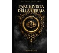 L’Archivista della Nebbia: Dove la storia è un’arma e la memoria un’illusione