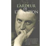L’ardeur de l'élévation: Essai sur la vie et l'oeuvre de Z.W. Leene
