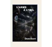L’ARME À L’ŒIL