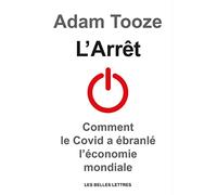 L’Arrêt: Comment le Covid a ébranlé l’économie mondiale