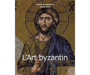 L’Art Byzantin: L’art byzantin comme langage du divin
