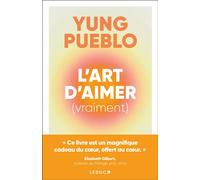 L’art d’aimer (vraiment) « Ce livre est un magnifique cadeau du coeur, offert au coeur. » - Laurent Bury - Leduc S. - broché - Guide