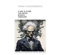 L’art d’avoir toujours raison, simplifié