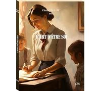 L’ART D’ÊTRE SOI
