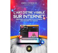 L’art d’être visible sur Internet