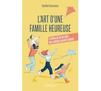 L’art d’une famille heureuse: L’estime de soi au cœur des relations parents-enfants