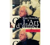 L Art d'Aimer Jean Douchet (Auteur)