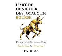 L’Art de Dénicher des Joyaux en Bourse: Petites Capitalisations à Fort Rendement & Dividendes