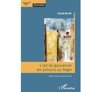 Carole Berrih – L’art de gouverner les prisons au Niger – Essai – Broché