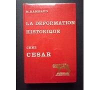 L' Art de la déformation historique dans les Commentaires de César