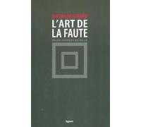 L' Art de la faute Selon Georges Bataille - Mathilde Girard - Nouvelles Editions Lignes - broché - Essai