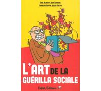 L' Art de la guérilla sociale - Collectif - Fakir Editions - broché - Etude