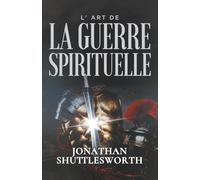 L’ ART DE LA GUERRE SPIRITUELLE