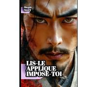 L’Art de la guerre - Sun Tzu simplifié et moderne: Outils mentaux et stratégies pour gagner dans la vie et au travail