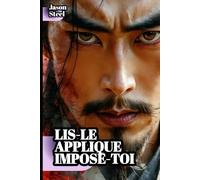 L’Art de la guerre - Sun Tzu simplifié et moderne: Outils mentaux et stratégies pour gagner dans la vie et au travail