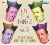 L’ART DE LA PRUDENCE livre audio CD Mp3 - Baltasar Gracian - Sonobook - Texte lu (CD) - Textes lus CD
