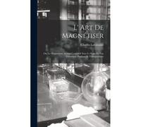 L' Art De Magnétiser