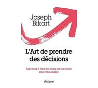 L’Art de prendre des décisions