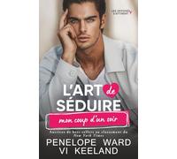L’art De Séduire Mon Coup D’un Soir