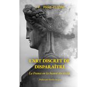 L’art discret de disparaitre: La France ou la beauté du déclin