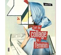 L?Art Du Collage Au Féminin