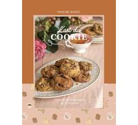 L’art du cookie: Secrets de fabrication et 31 recettes