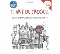L' art Du Croquis - Leçons Et Exercices Pour Dessiner Sur Le Vif