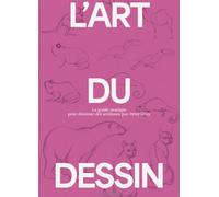 L' Art du Dessin, tome 3 Le guide pratique du dessin animalier - Peter Gray - Cercle D'art - broché - Guide